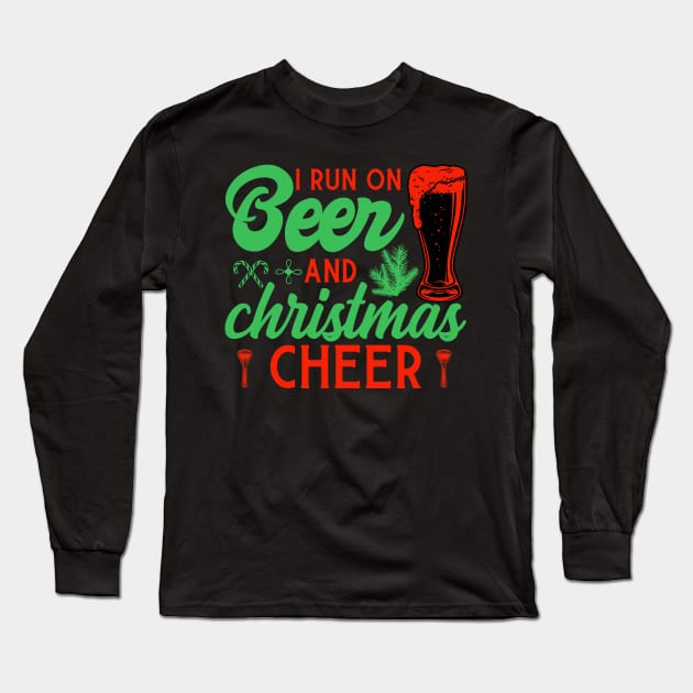 I RUN ON BEER AND CHRISTMAS CHEER Long Sleeve T-Shirt by MZeeDesigns